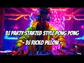 Download Lagu DJ Party Started Style Pong Pong - DJ Ricko Pillow