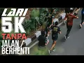 Download Lagu Lari 5K Tanpa Berhenti/Jalan - Ini Kuncinya