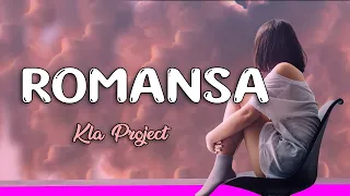 Download Lirik ROMANSA :  KLA PROJECT MP3