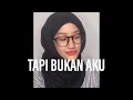 Lagu tapi bukan aku - kerispatih (dalia farhana cover)