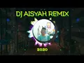 Download Lagu dj aisyah istri rasulullah remix 2020