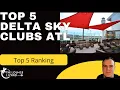 Best Delta Sky Clubs in Atlanta Ranked - Top 5