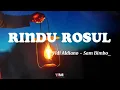 Lagu RINDU ROSUL - VIDI ALDIANO feat SAM BIMBO (lirik) #laguindonesia #lagureligi #laguhits