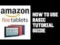 Amazon Fire Tablet How To Use - How To Use Fire 10 Tablet Guide Tutorial Basics