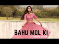 Lagu Renuka Panwar : BAHU MOL KI | Haryanvi Song | Riya Singh Thakur