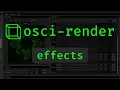 Osci-Render Tutorial - Effects