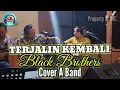 Lagu TERJALIN KEMBALI  -  BLACK BROTHER  ||  Live Cover A BAND