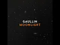 Moonlight - Gaullin