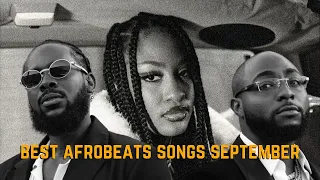 top 50 afrobeats songs september 2021 afrobeats 2021 afrobeats card