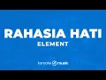 Download Lagu Rahasia Hati - Element (KARAOKE VERSION)