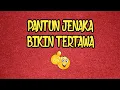 Download Lagu PANTUN JENAKA BIKIN TERTAWA