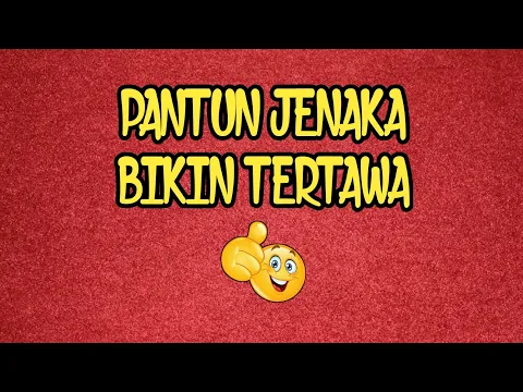 Download MP3 PANTUN JENAKA BIKIN TERTAWA