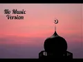 Download Lagu Muza - Maulla ya Salli (No Music) 40 Minutes