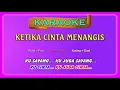 Download Lagu KETIKA CINTA MENANGIS (buat CEwek) ~ karaoke  |  tanpa vokal wanita