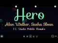 Download Lagu Hero - Alan Walker, Sasha Alex Sloan | F.L Studio Mobile Remake