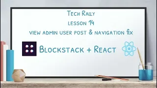 Lesson 14 Blockstack React - View Admin User Post Navigation Fix