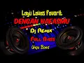 Lagu DJ TERBARU| DENGAN NAFASMU( Ungu Band ) FULL BASS SELOW 2020