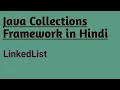 LinkedList Java Collections Framework in Hindi