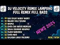 Download Lagu DJ VELOCITY REMIX LAMPUNG FULL BASS FULL SONG CAK CULAY NABUY NABUY VIRAL TIKTOK TERBARU 2025