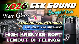 cek sound dangdut koplo bass glerr 2026 audio lembut di telinga