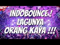 Download Lagu DJ INDOBOUNCE ! LAGUNYA ORANG KAYA !!! DJ FULL BASS TERBARU