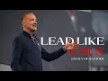 Lead Like Jesus Week 5 - Legacy of a Leader Dave Stone
