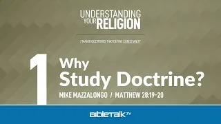Why Study Doctrine?