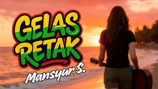 gelas retak mansyur s ska reggae version 