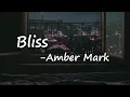 Amber Mark - Bliss Lyrics