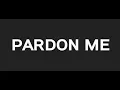 CHANCE - PARDON ME
