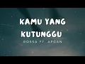 Download Lagu Rossa ft. Afgan - Kamu Yang Kutunggu (Lyrics)