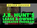 J B Hunt Lease Owner Operator Opportunities DRIVER SUCCESS Trucking Companies