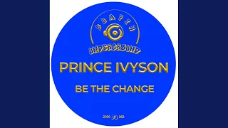 be the change