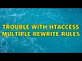 Trouble with htaccess multiple rewrite rules