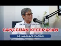 Download Lagu KENALI BERAGAM GANGGUAN KECEMASAN DAN CARA MENGATASINYA