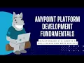 Mulesoft Anypoint Platform Development Fundamentals - Create a Well-Organized Mule project