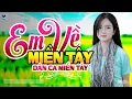 Download Lagu Em Về Miền Tây - LK Dân Ca Miền Tây 2025, Nhạc Trữ Tình Quê Hương Chọn Lọc - Dân Ca Miền Tây