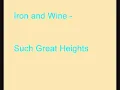 Iron and Wine - Such Great Heights