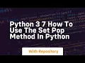 Python 3 7 how to use the set pop method in python