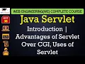 L38 Java Servlet Introduction Advantages of Servlet Over CGI Uses of Servlet Web Engineering