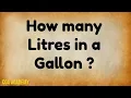 How many Litres in a Gallon How to Convert Litres to Gallons How to Convert l to g