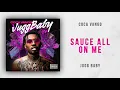 Coca Vango - Sauce All On Me (Jugg Baby)