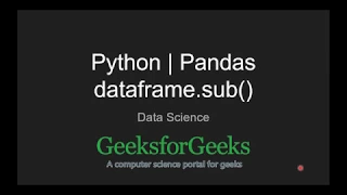 Python Pandas dataframe sub GeeksforGeeks