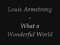 Louis Armstrong - What A Wonderful World (Lyrics)