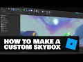How to make a Skybox for Roblox
