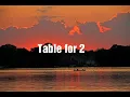Table for 2 - Alok