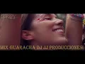 MIX GUARACHA DJ JJ  2023