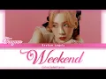 Download Lagu Taeyeon SNSD (태연) - Weekend [Color Coded Lyrics] Sub English, Indo, Romanization