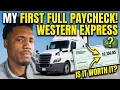 Western express My first full paycheck