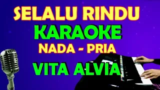 Download SELALU RINDU - Vita Alvia | KARAOKE Nada Pria, HD MP3